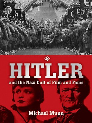 cover image of Hitler and the Nazi Cult of Film and Fame